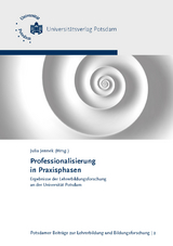 Professionalisierung in Praxisphasen - Stefanie Rother, Frank Tosch, Mirko Wendland, Steffen Kludt, Karsten Krauskopf, Dorothea Kitschke, Verena Maar, Michel Knigge, Susanne Gnädig, Astrid Seidel, Karl-Heinz Siehr, Maik Wienecke, Claudia-Susanne Günther, Karen Reitz-Koncebovski, Peter M. Klöpping, Denise Kücholl, Rebecca Lazarides, Andrea Westphal, Ingrid Glowinski, Jörg-Werner Link, Dorothea Körner, Anahit Barseghyan, Lynn Scherreiks, Linda Kuhr, Jürgen Wilbert, Anna Gronostaj, Miriam Vock, Nicole Zaruba, Frederik Ahlgrimm