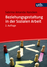 Beziehungsgestaltung in der Sozialen Arbeit - Sabrina Amanda Hancken