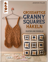 Großartige Granny Squares häkeln - Jennifer Stiller