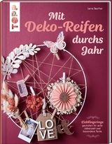 Mit Deko-Reifen durchs Jahr - Lena Seyther