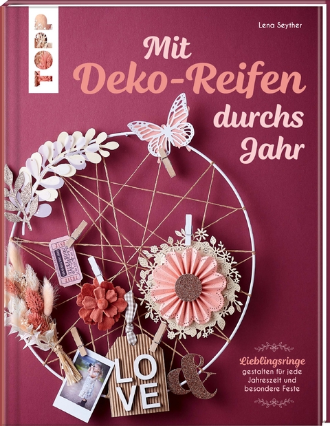 Mit Deko-Reifen durchs Jahr - Lena Seyther