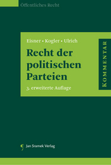 Recht der politischen Parteien - Christian Eisner, Michael R. Kogler, Andreas Ulrich