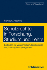 Schutzrechte in Forschung, Studium und Lehre - Christian Newton, Alexander Albert Jeschke