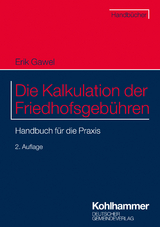 Die Kalkulation der Friedhofsgebühren - Gawel, Erik