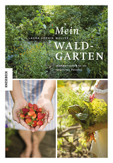 Mein Waldgarten - Laura Müller