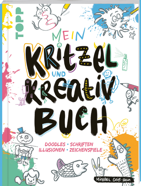 Mein Kritzel- und Kreativbuch - Michael Geiß-Hein