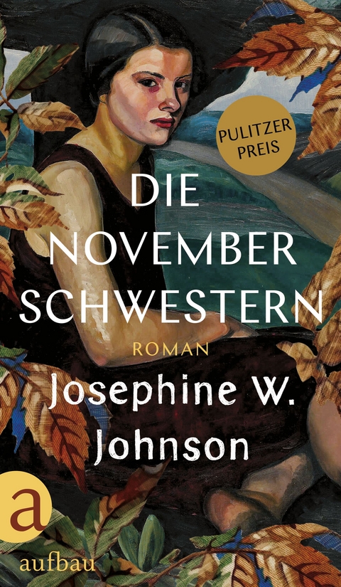 Die November-Schwestern - Josephine W. Johnson