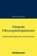 Integrale Führungskompetenzen - Nadine Sukowski