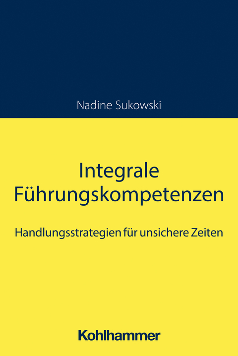 Integrale Führungskompetenzen - Nadine Sukowski