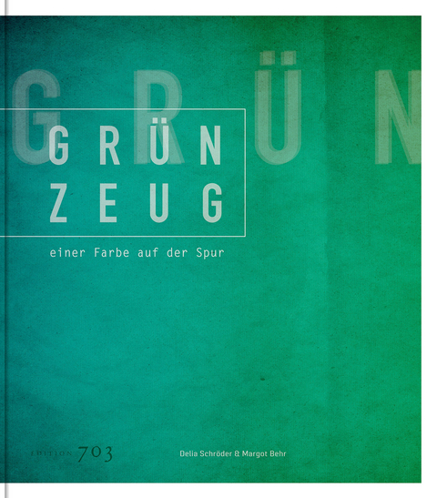 GRÜNZEUG - Delia Schröder, Margot Behr