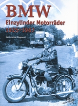 BMW Einzylinder Motorräder 1925 - 1967 - Lothar Stegmann