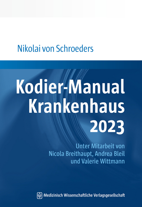 Kodier-Manual Krankenhaus 2023 - Nikolai von Schroeders