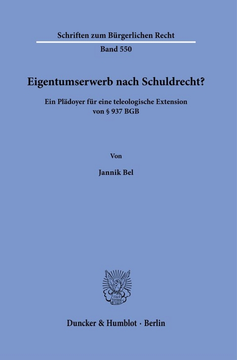 Eigentumserwerb nach Schuldrecht? - Jannik Bel