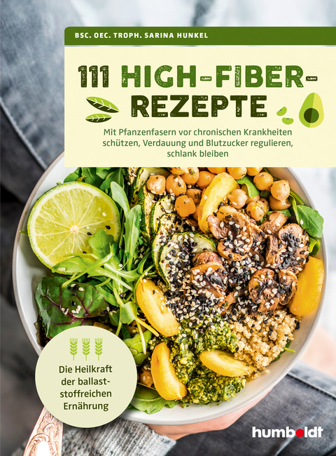 111 High-Fiber-Rezepte - Sarina Hunkel