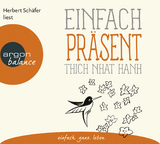 Einfach präsent -  Thich Nhat Hanh