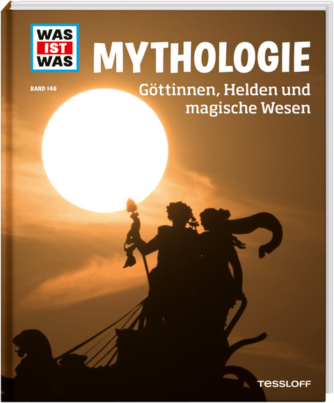 WAS IST WAS Band 146 Mythologie. Göttinnen, Helden und magische Wesen - Dr. Andrea Schaller