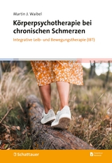 Körperpsychotherapie bei chronischen Schmerzen - Martin J. Waibel