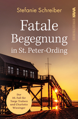 Fatale Begegnung in St. Peter-Ording - Stefanie Schreiber