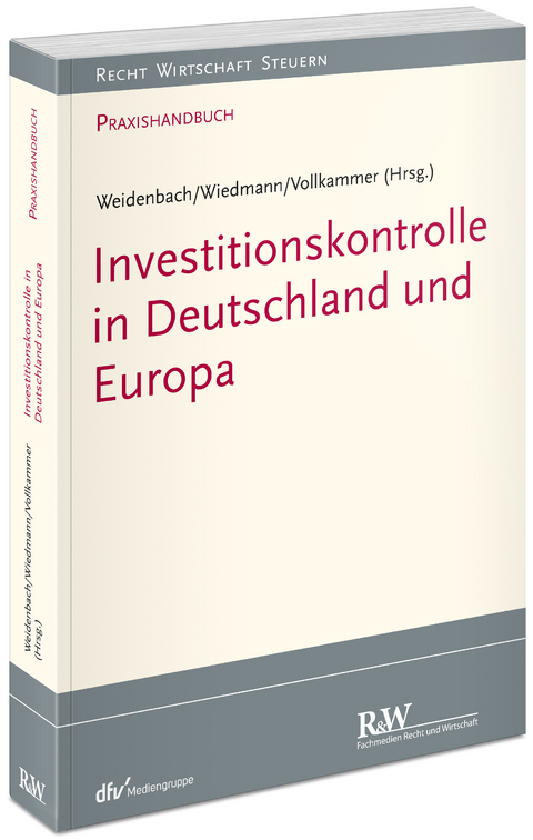 Investitionskontrolle in Deutschland und Europa - 