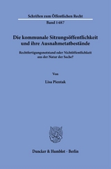 Die kommunale Sitzungsöffentlichkeit und ihre Ausnahmetatbestände. - Lisa Pientak