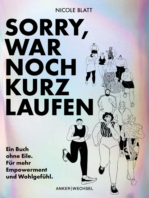 Sorry, war noch kurz laufen - Nicole Blatt, Marie Krutmann