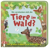 Wo verstecken sich die Tiere im Wald? - Sandra Grimm