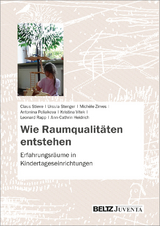 Wie Raumqualitäten entstehen - Claus Stieve, Ursula Stenger, Michèle Zirves, Antonina Poliakova, Kristina Vitek, Leonard Rapp, Ann-Cathrin Heidrich