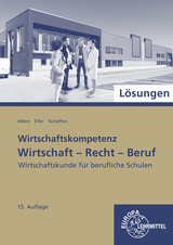 Lösungen zu 77215 Wirtschaft-Recht-Beruf - Tschaffon, Dieter; Albers, Hans-Jürgen; Eifer, Elke