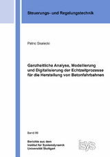 Ganzheitliche Analyse, Modellierung und Digitalisierung der Echtzeitprozesse für die Herstellung von Betonfahrbahnen - Patric Skalecki