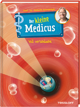 Der kleine Medicus. Band 1. Voll verschluckt - Dietrich Grönemeyer