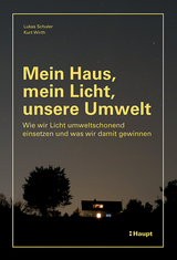 Mein Haus, mein Licht, unsere Umwelt - Lukas Schuler, Kurt Wirth