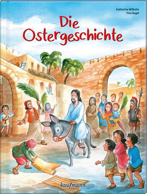 Die Ostergeschichte - Katharina Wilhelm