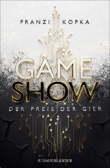 Gameshow – Der Preis der Gier - Franzi Kopka