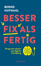 Besser fix als fertig - Hufnagl, Bernd