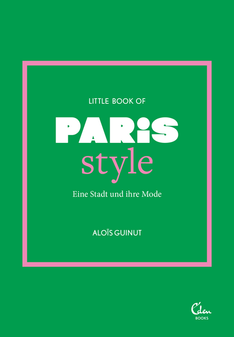 Little Book of Paris Style - Aloïs Guinut