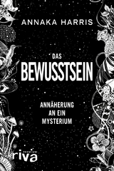 Das Bewusstsein - Harris, Annaka