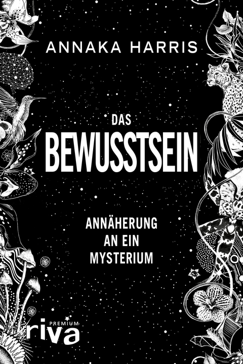 Das Bewusstsein - Annaka Harris