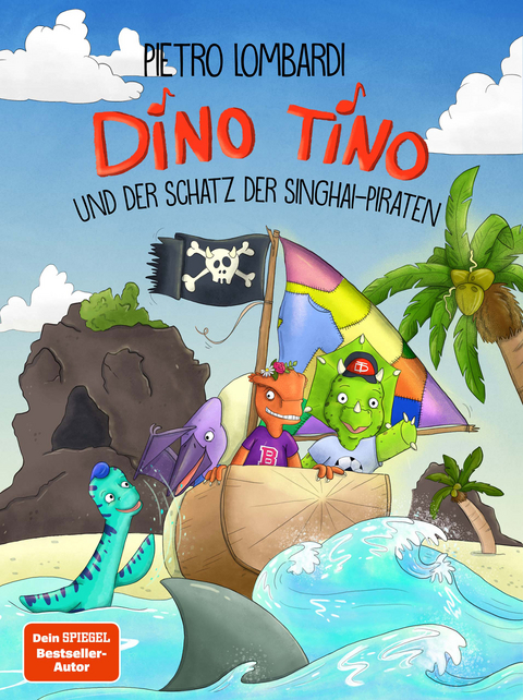 Dino Tino und der Schatz der Singhai-Piraten - Pietro Lombardi, Nicola Anker