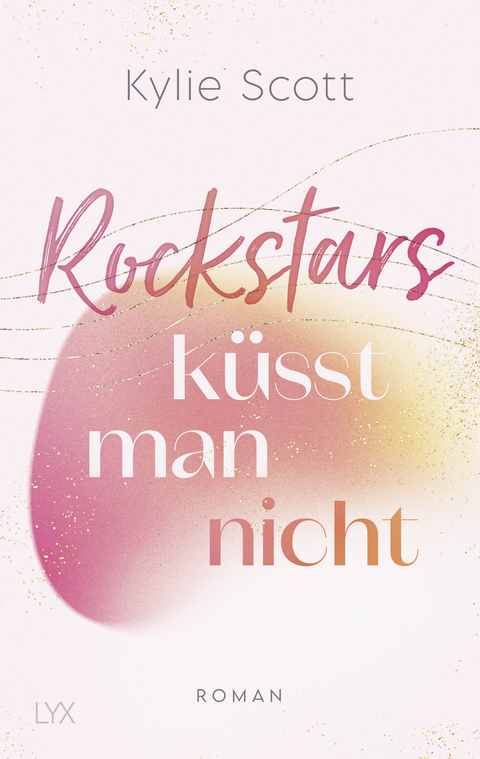 Rockstars küsst man nicht - Kylie Scott