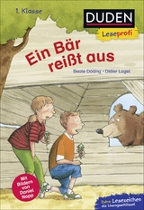 Duden Leseprofi – Ein Bär reißt aus, 1. Klasse - Beate Dölling, Didier Laget