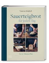 Sauerteigbrot für jeden Tag - Vanessa Kimbell