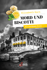 Mord und Biscotti - Elizabeth Horn