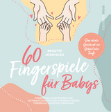 60 Fingerspiele für Babys - Brigitte Loenhard