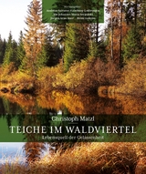 Teiche im Waldviertel - Andreas Salvator Habsburg-Lothringen