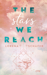 The stars we reach - Lorena Schäfer