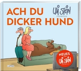 Uli Stein für Tierfreunde: Ach du dicker Hund - Uli Stein