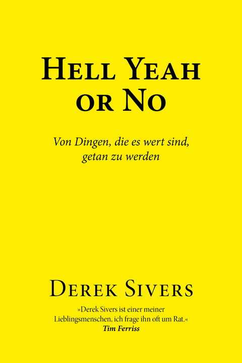 Hell Yeah or No - Derek Sivers