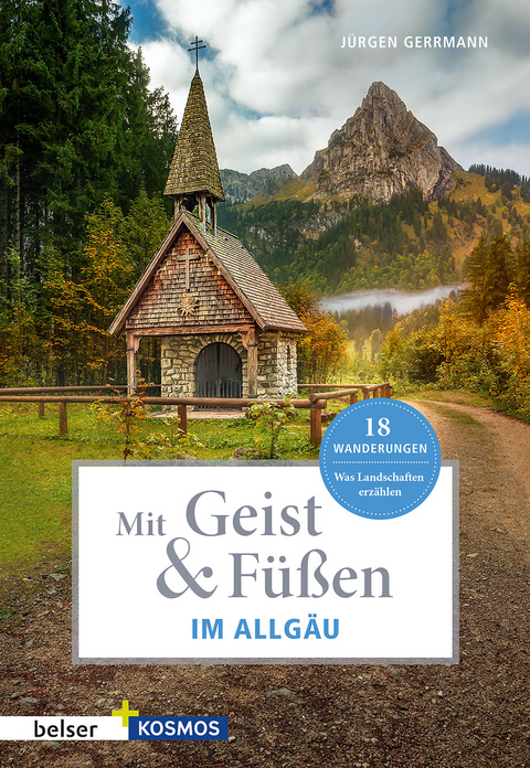 Mit Geist & Füßen. Im Allgäu. - Jürgen Gerrmann