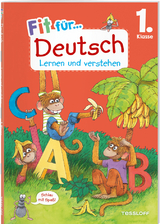 Fit für Deutsch 1. Klasse. Lernen und verstehen - Sonja Reichert