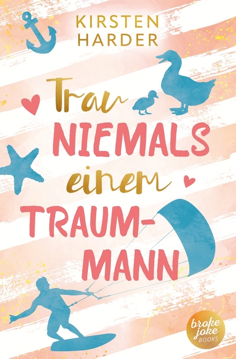 Trau niemals einem Traummann - Kirsten Harder